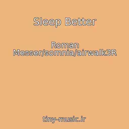 کاور آهنگ Sleep Better از Roman Messer/somnia/airwalk3R