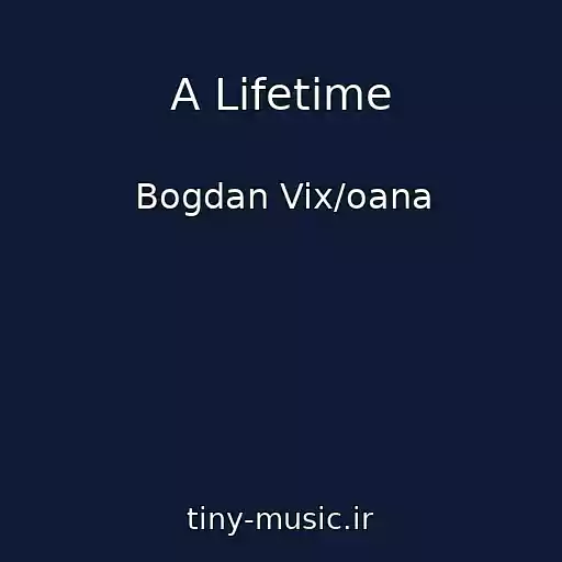 کاور آهنگ A Lifetime از Bogdan Vix/oana