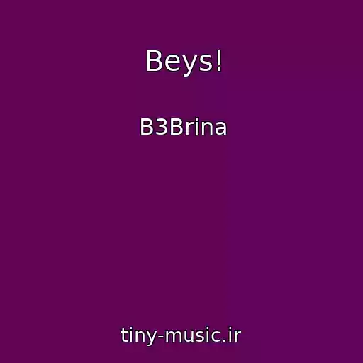 کاور آهنگ Beys! از B3Brina
