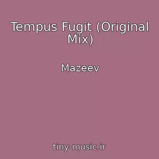کاور آهنگ Tempus Fugit (Original Mix) از Mazeev