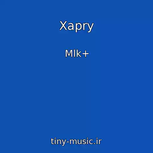 کاور آهنگ Xapry از Mlk+