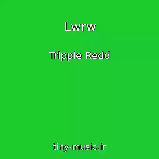 کاور آهنگ Lwrw از Trippie Redd