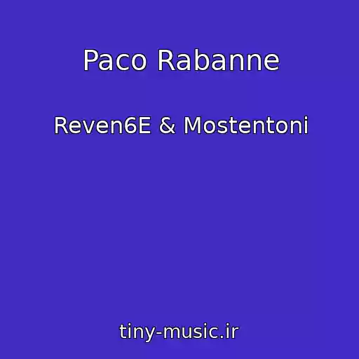 کاور آهنگ Paco Rabanne از Reven6E & Mostentoni