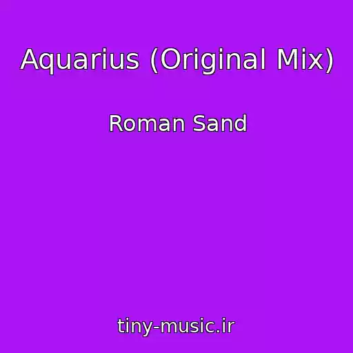 کاور آهنگ Aquarius (Original Mix) از Roman Sand