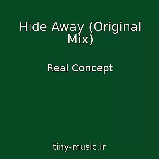 کاور آهنگ Hide Away (Original Mix) از Real Concept