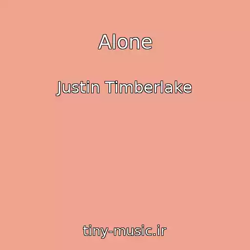 کاور آهنگ Alone از Justin Timberlake