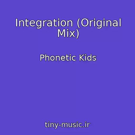 کاور آهنگ Integration (Original Mix) از Phonetic Kids