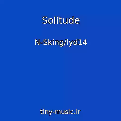 کاور آهنگ Solitude از N-Sking/lyd14