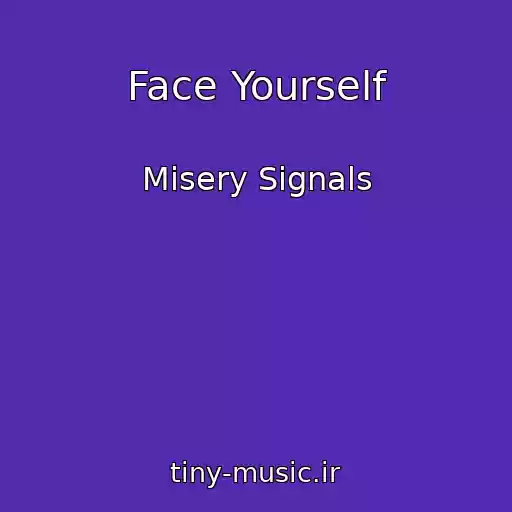 کاور آهنگ Face Yourself از Misery Signals