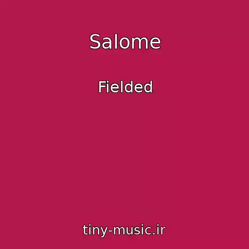 کاور آهنگ Salome از Fielded