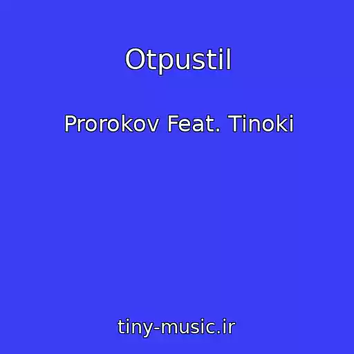 کاور آهنگ Otpustil از Prorokov Feat. Tinoki