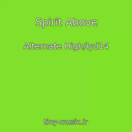 کاور آهنگ Spirit Above از Alternate High/lyd14