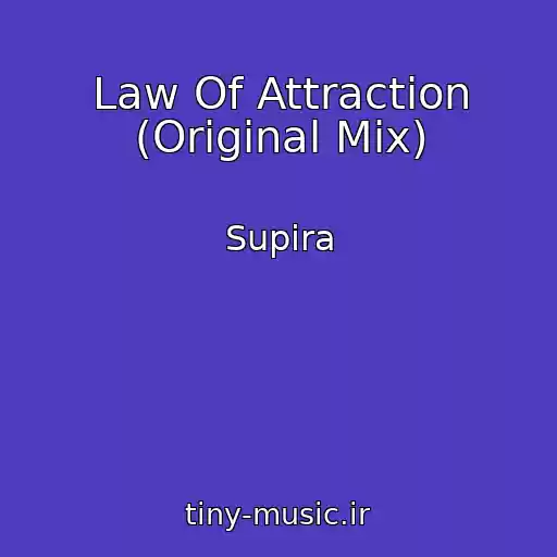 کاور آهنگ Law Of Attraction (Original Mix) از Supira
