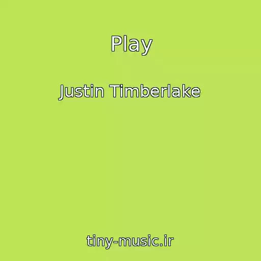 کاور آهنگ Play از Justin Timberlake