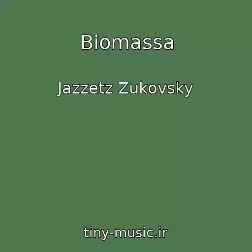 کاور آهنگ Biomassa از Jazzetz Zukovsky