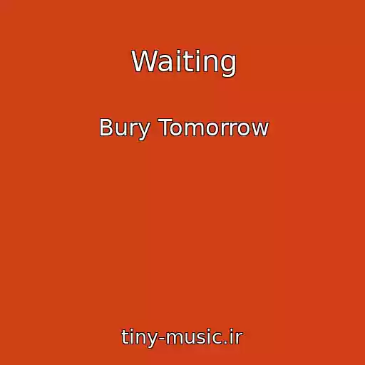 کاور آهنگ Waiting از Bury Tomorrow