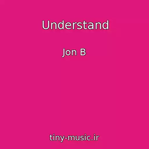 کاور آهنگ Understand از Jon B