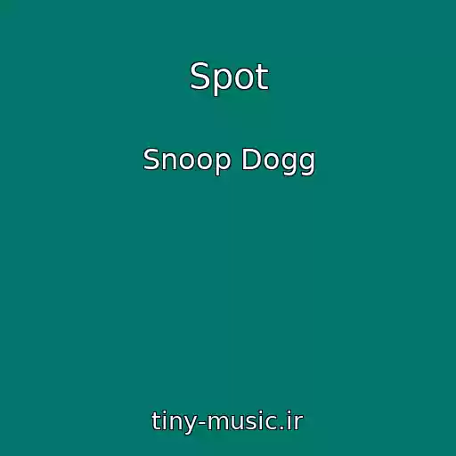 کاور آهنگ Spot از Snoop Dogg