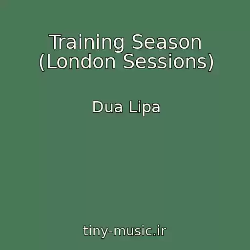 کاور آهنگ Training Season (London Sessions) از Dua Lipa