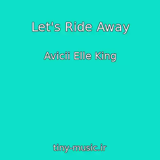 کاور آهنگ Let's Ride Away از Avicii Elle King