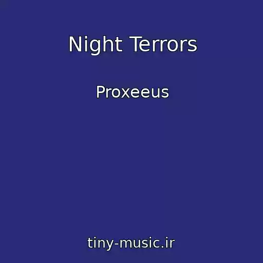 کاور آهنگ Night Terrors از Proxeeus