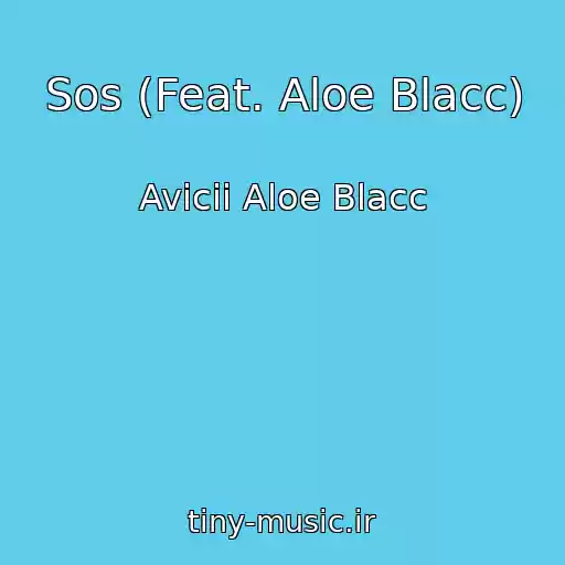 کاور آهنگ Sos (Feat. Aloe Blacc) از Avicii Aloe Blacc