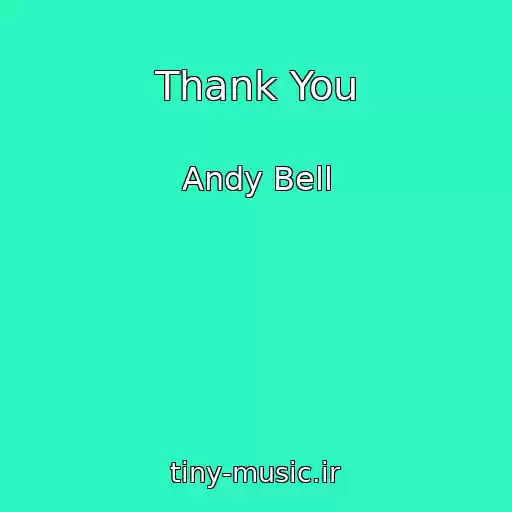کاور آهنگ Thank You از Andy Bell