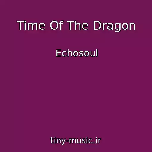 کاور آهنگ Time Of The Dragon از Echosoul