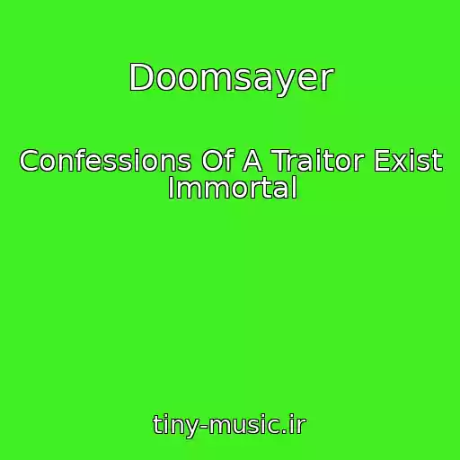کاور آهنگ Doomsayer از Confessions Of A Traitor Exist Immortal