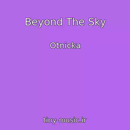 کاور آهنگ Beyond The Sky از Otnicka