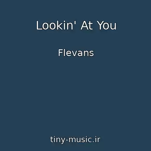 کاور آهنگ Lookin' At You از Flevans