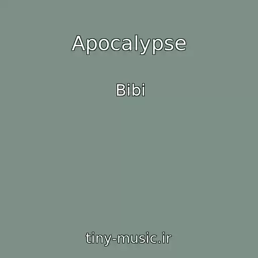 کاور آهنگ Apocalypse از Bibi