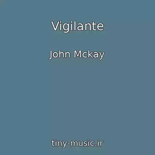 کاور آهنگ Vigilante از John Mckay