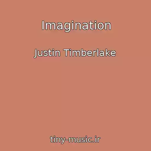 کاور آهنگ Imagination از Justin Timberlake