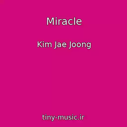 کاور آهنگ Miracle از Kim Jae Joong