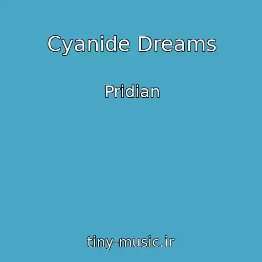 کاور آهنگ Cyanide Dreams از Pridian