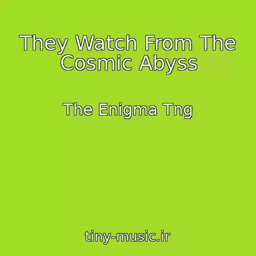 کاور آهنگ They Watch From The Cosmic Abyss از The Enigma Tng