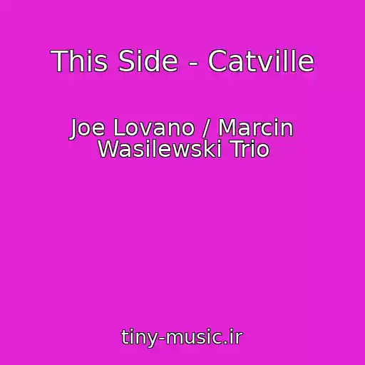 کاور آهنگ This Side - Catville از Joe Lovano / Marcin Wasilewski Trio