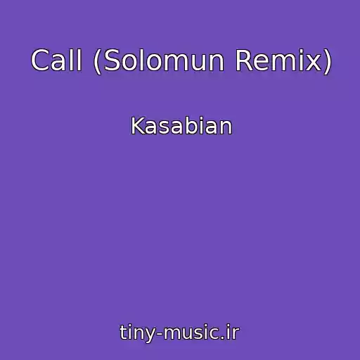 کاور آهنگ Call (Solomun Remix) از Kasabian