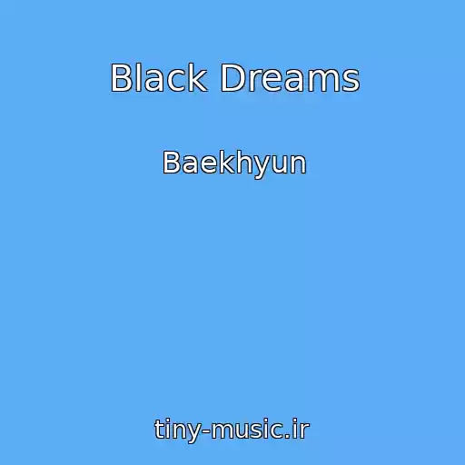 کاور آهنگ Black Dreams از Baekhyun