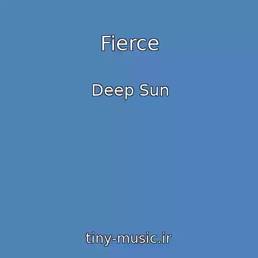 کاور آهنگ Fierce از Deep Sun