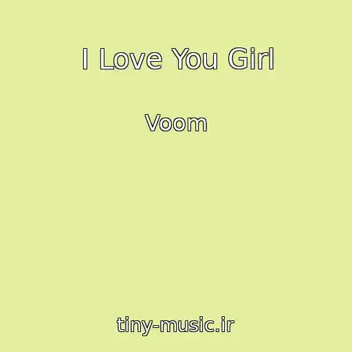 کاور آهنگ I Love You Girl از Voom