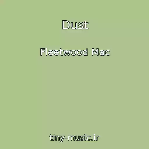 کاور آهنگ Dust از Fleetwood Mac