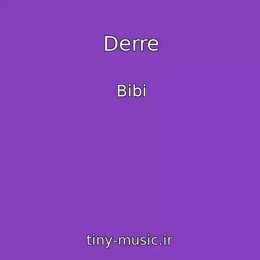 کاور آهنگ Derre از Bibi