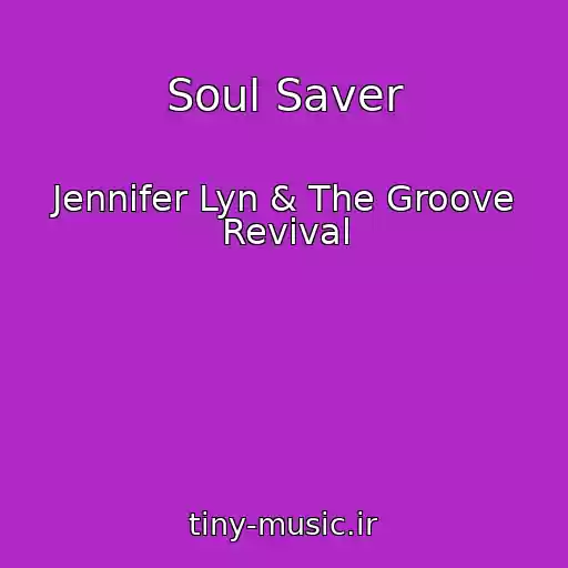 کاور آهنگ Soul Saver از Jennifer Lyn & The Groove Revival