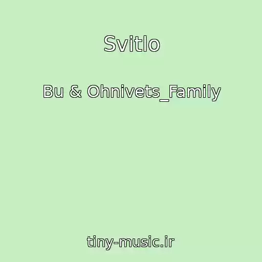 کاور آهنگ Svіtlo از Bu & Ohnivets_Family