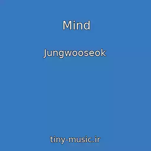 کاور آهنگ Mind از Jungwooseok