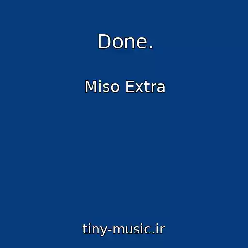 کاور آهنگ Done. از Miso Extra