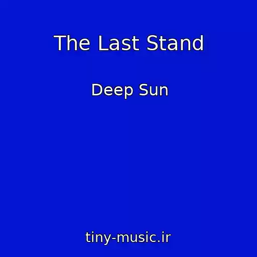 کاور آهنگ The Last Stand از Deep Sun