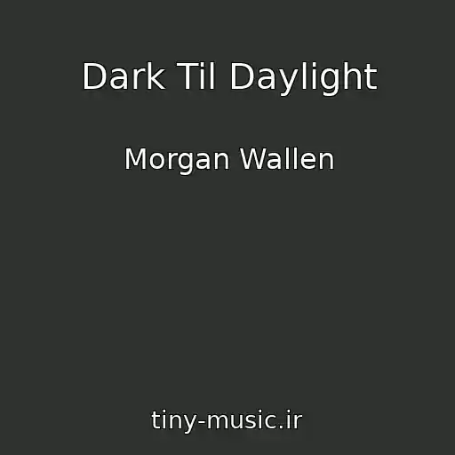 کاور آهنگ Dark Til Daylight از Morgan Wallen
